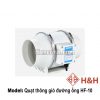 Quạt thông gió hút mùi đường ống HF10